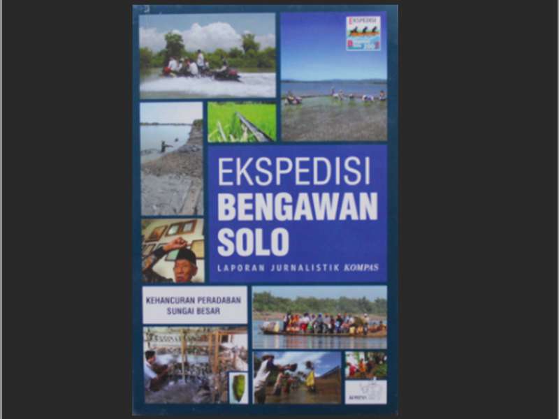 Buku Laporan Tentang Bengawan Solo yang Tak Seperti Dulu