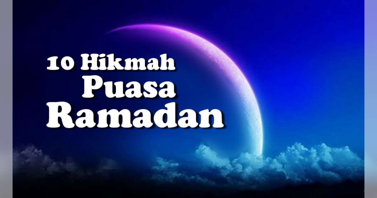 10 Hikmah Melaksanakan Ibadah Puasa Ramadan | BeritaBojonegoro.com