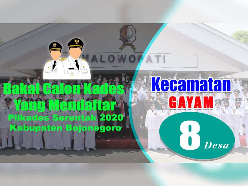 Bakal Calon Kades yang Mendaftar dalam Pilkades 2020, Kecamatan Gayam Bojonegoro