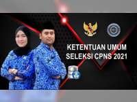 Berikut ini Ketentuan Umum Seleksi CPNS Tahun 2021