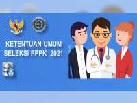 Berikut ini Ketentuan Umum Seleksi PPPK Tahun 2021
