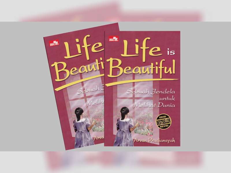 Resensi Buku: Life is Beautiful. Sebuah Jendela untuk Melihat Dunia