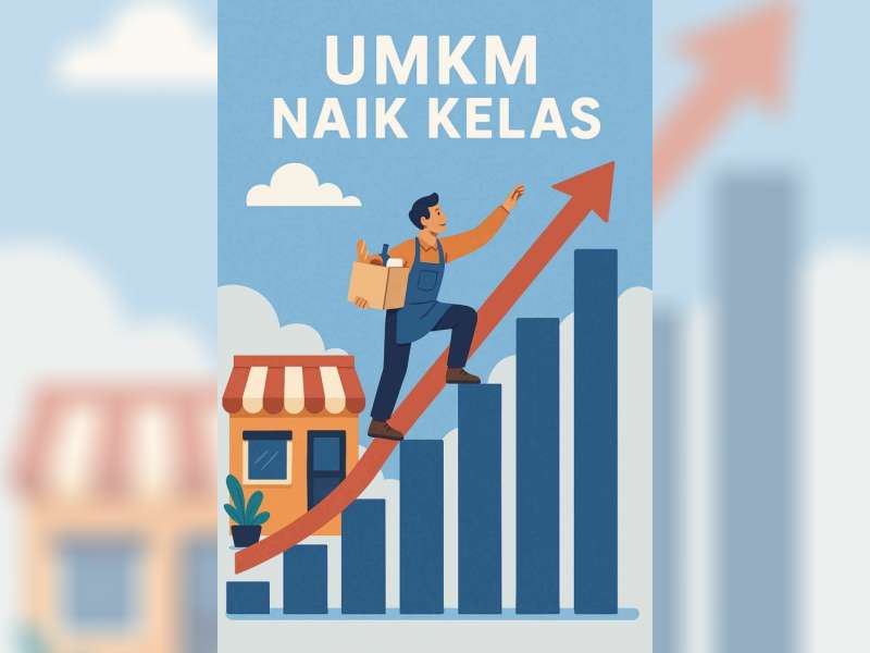 Punya UMKM? Ini  Mindset yang Wajib Kamu Punya Biar Bisnismu Naik Kelas